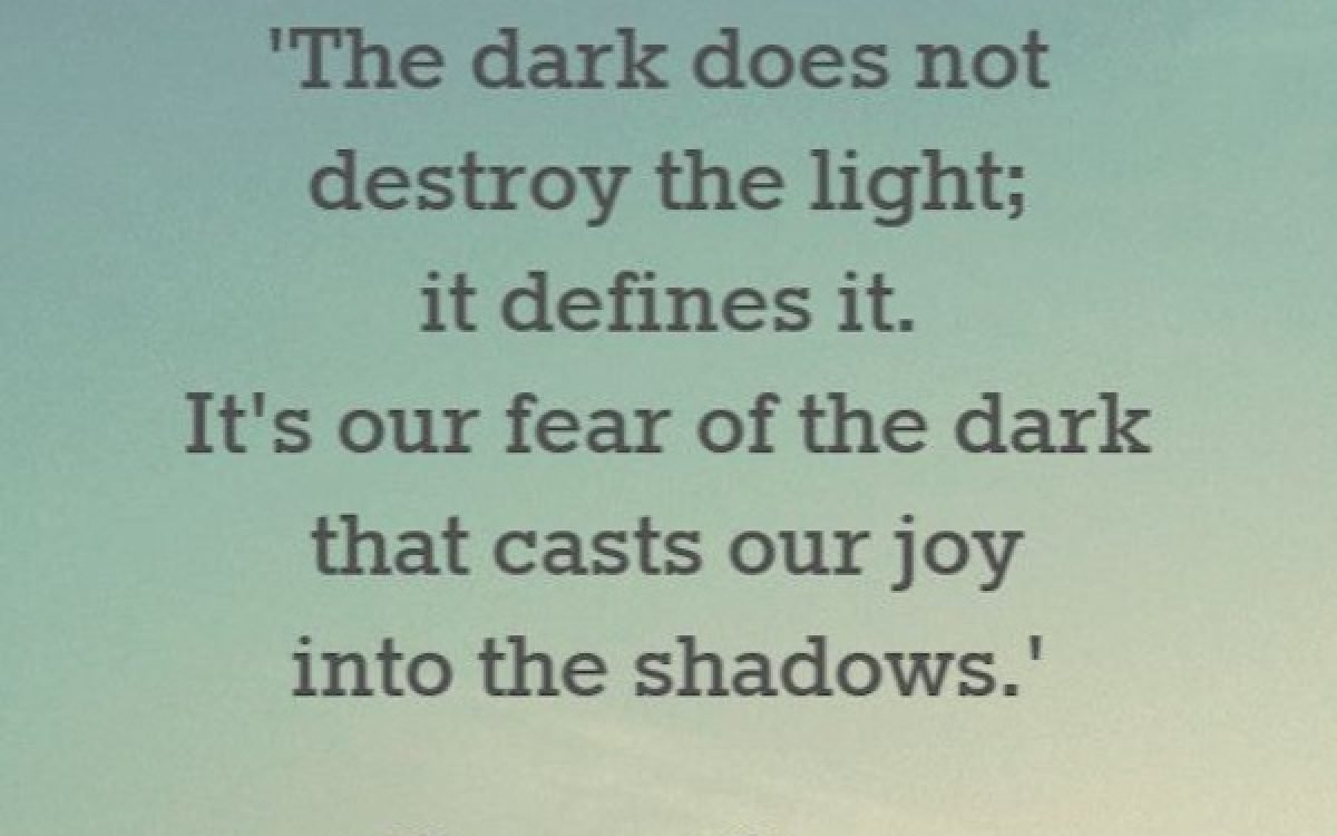 There Is No Light Without Darkness